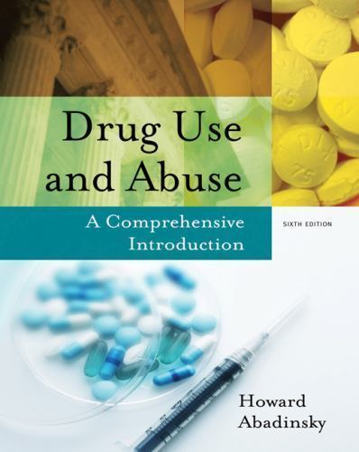 Drug Use and Abuse : A Comprehensive Introduction by Howard Abadinsky (2007,…