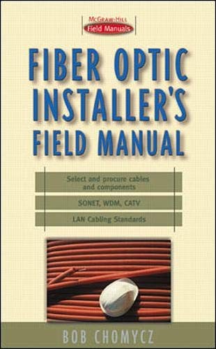 Fiber Optic Installer’s Field Manual