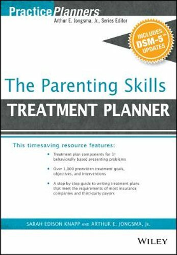 The Parenting Skills Treatment Planner, with Dsm-5 Updates by David J Berghuis
