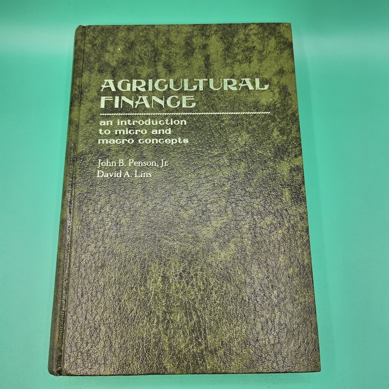 Agricultural Finance Introduction To Micro And Macro Concepts Penson & Lins 1980