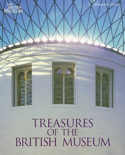 Treasures of the British Museum by Caygill, Marjorie
