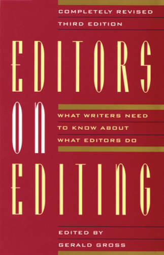Editors on Editing: What Writers Need to Know About What Editors Do – GOOD