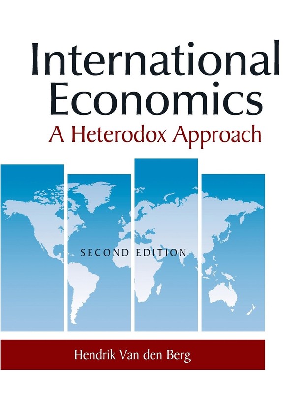 International Economics: A Heterodox Approach by Hendrik Van den Berg