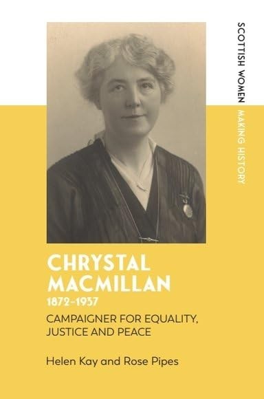 Chrystal Macmillan, 1872-1937: Campaigner for E, Kay, Kay, Pipes,=#