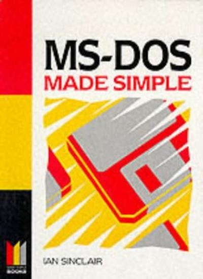MS DOS Made Simple (Computing Made Simple),Ian Sinclair