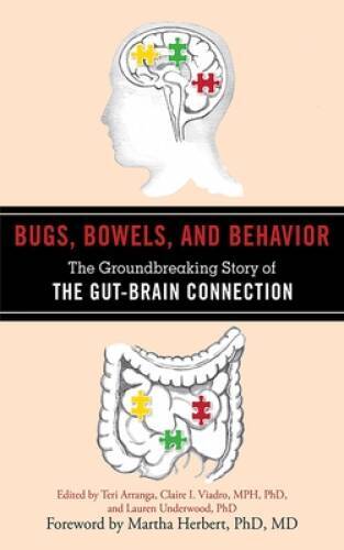 Bugs, Bowels, and Behavior: The Groundbreaking Story of the Gut-Brai – VERY GOOD
