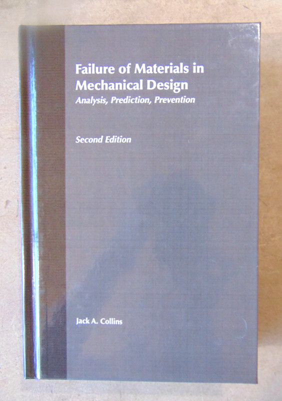 Failure of Materials in Mechanical Design 2nd Ed HB Collins 1993