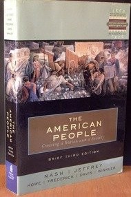 The American People Brief: Creating a Nation and a Society (3rd Edition)