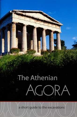 The Athenian Agora: A Short Guide to – Paperback, by Camp John McK. – Very Good