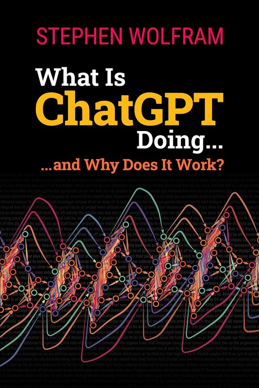 What Is ChatGPT Doing … and Why Does It Work?