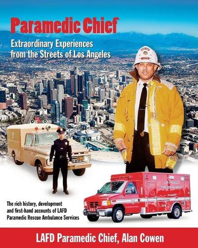 Paramedic Chief: Extraordinary Experiences from the Streets of Los Angeles: Extr