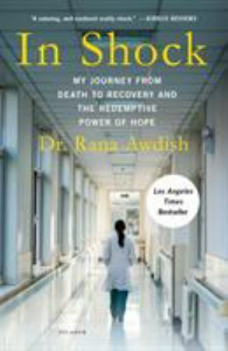 In Shock: My Journey from Death to Recovery - Rana Awdish, 1250293774, paperback