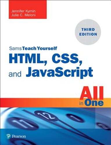 Html, Css, and JavaScript All in One: Covering Html5, Css3, and Es6, Sams Teach