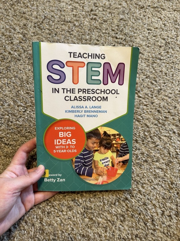 Teaching STEM in the Preschool Classroom: Exploring Big Ideas with 3- to 5-Y…