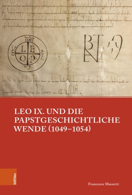 Leo IX. und die papstgeschichtliche Wende by Francesco Massetti HARDBACK