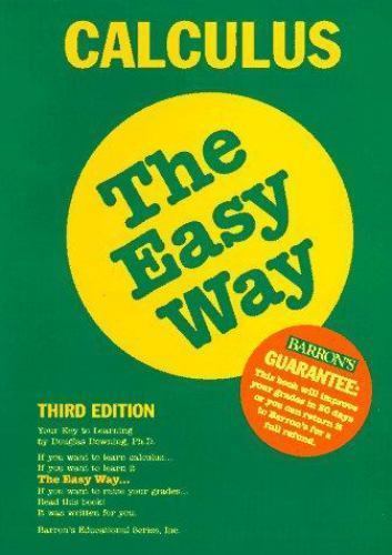 Barron’s Easy Ser.: Calculus the Easy Way by Douglas D. Downing