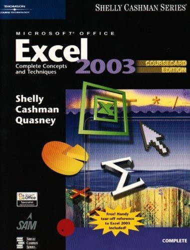 Microsoft Office Excel 2003: Complete Concepts and Techniques, CourseCard Ed…