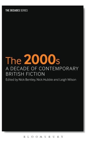 The 2000S: A Decade Of Contemporary British Fiction