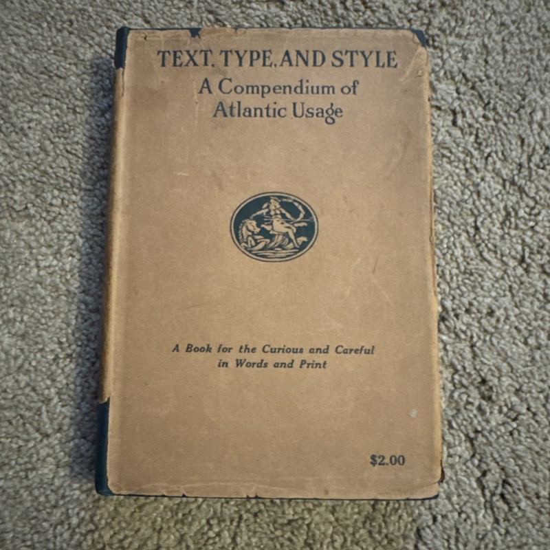 Text, Type and Style: A Compendium of Atlantic Usage George B. Ives 1921 edition