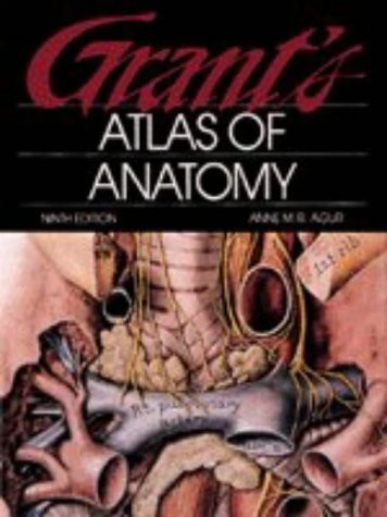 Grant’s Atlas of Anatomy (GRANT, JOHN CHARLES BOILEAU//GRANT’S ATLAS OF ANAT…