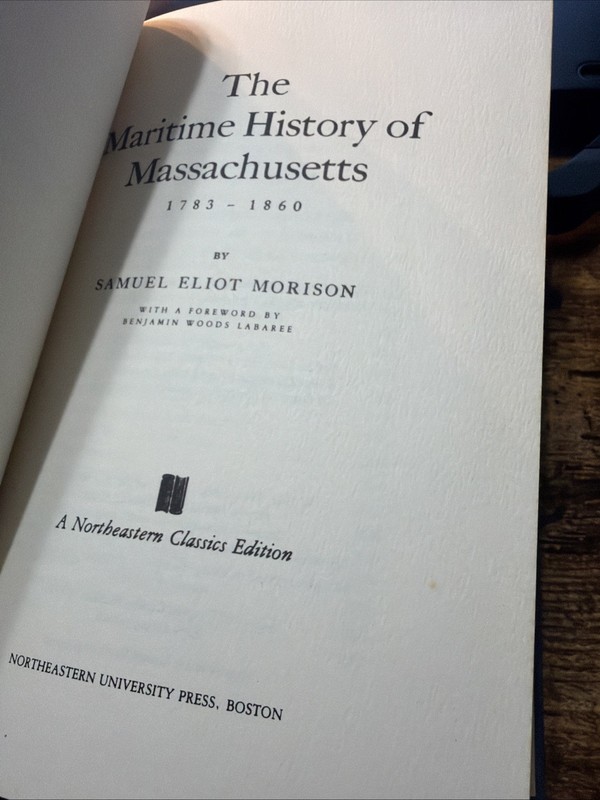 The Maritime History of Massachusetts, 1783-1860 by Morison, Samuel Eliot gallery