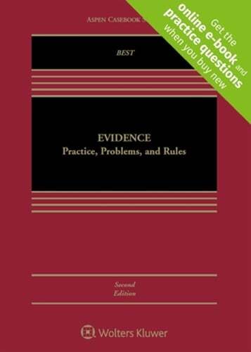 Evidence: Practice, Problems, and Rules by Arthur Best: Used