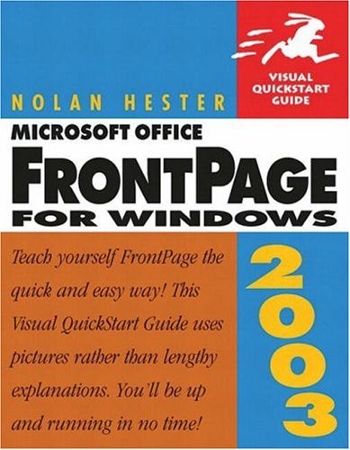 MICROSOFT OFFICE FRONTPAGE 2003 FOR WINDOWS By Nolan Hester
