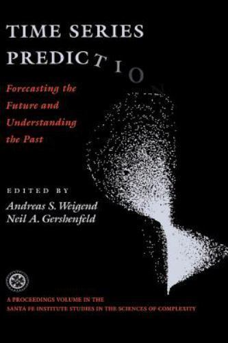 Time Series Prediction: Forecasting The Futur- 9780201626025, Weigend, paperback