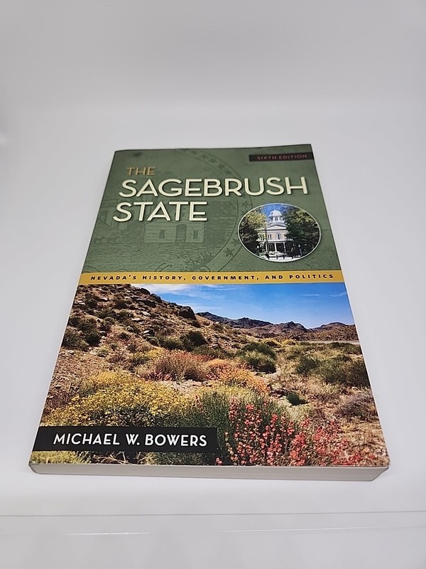 Shepperson Series in Nevada History Ser.: The Sagebrush State : Nevada’s…
