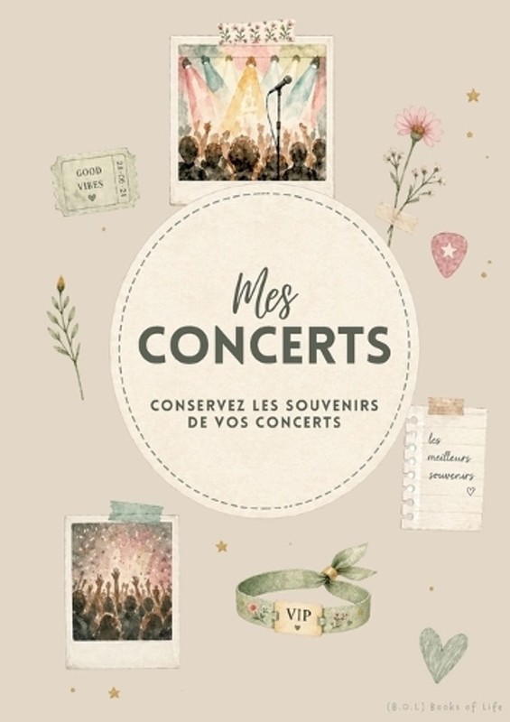 Mes Concerts Conservez les souvenirs de vos concerts: Version beige by Books of