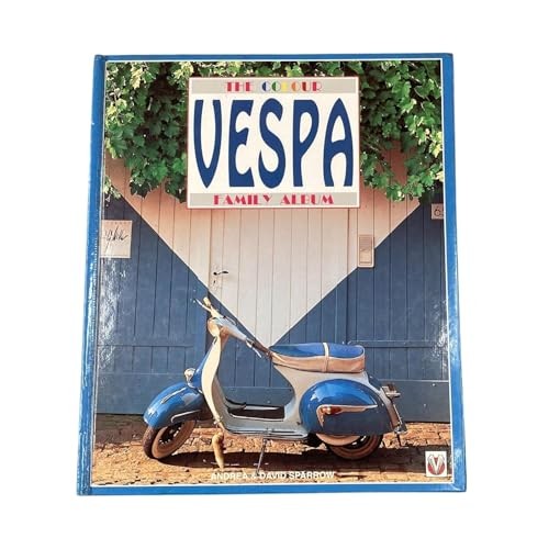 Vespa: The Colour Family Album by Sparrow, Andrea Hardback Book The Fast Free