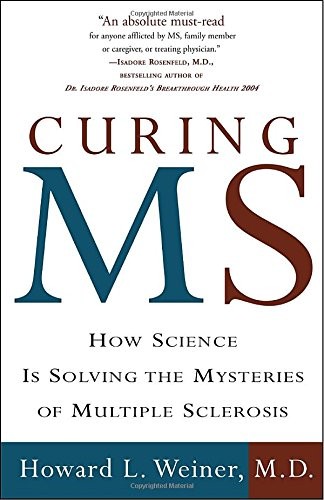 Curing MS: How Science Is Solving the Mysteries of Multiple Sclerosis by Howard